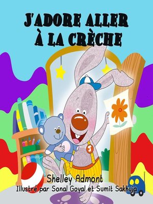 cover image of J'adore aller à la crèche  (French language children's book)